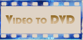 Video to DVD